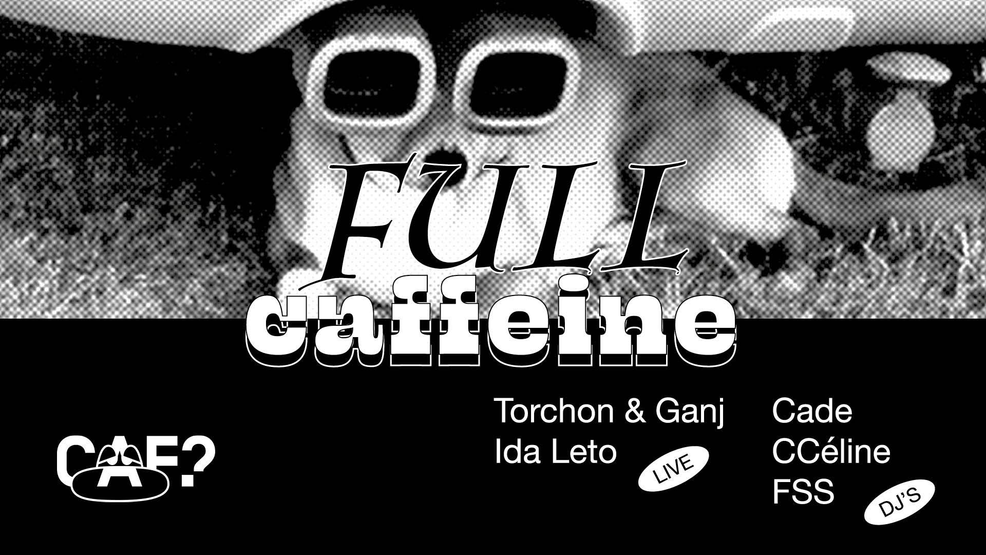 ANNULÉ – Full Caffeine XV